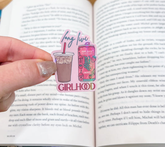 Long live girlhood sticker